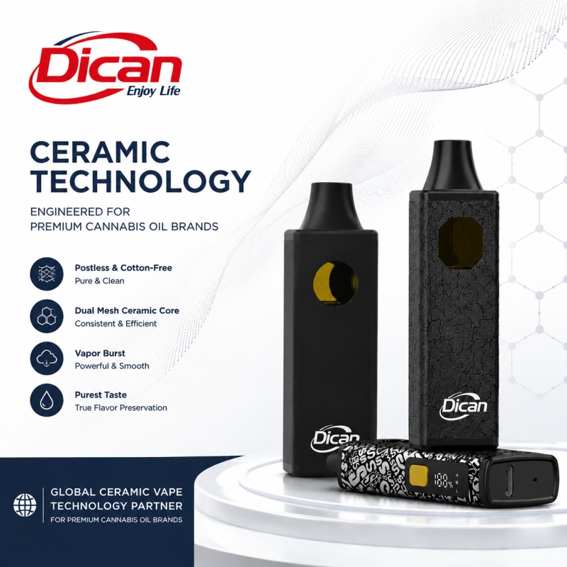 Globaler Keramik-Vape-Technologiepartner für Premium-Cannabisölmarken | Dican Vape